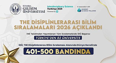 İGÜ, THE Disiplinlerarası Bilim Sıralamaları 2026'da 401-500 bandında yer aldı