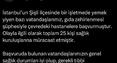 İstanbul İl Sağlık Müdürü Güner: "Şişli'de bir işletmede yemek yiyen 25 kişi zehirlenme şüphesiyle sağlık kuruluşlarına müracaat etti"