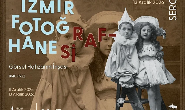 "İzmir Fotoğrafhanesi" sergisi, fotoğrafçılık tarihine ışık tutacak