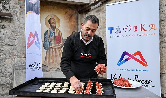 Mersin Büyükşehir, Tarsus gastronomisini geleceğe taşıyor