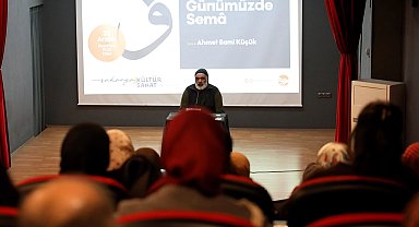 Sakarya'da 'Sema' söyleşisi... Sema bir gösteri değil, Mevlevilerin zikridir