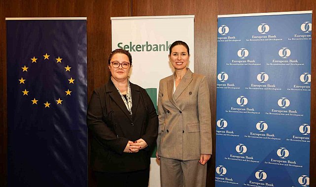Şekerbank ve EBRD'den kadın KOBİ'lere ve genç girişimcilere finansman desteği