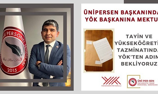 ÜNİPERSEN Başkanı Güzel'den YÖK'e mektup