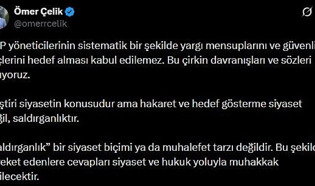 AK Parti Sözcüsü Çelik'ten CHP'ye tepki: "Hakaret ve hedef gösterme siyaset değil, saldırganlıktır"