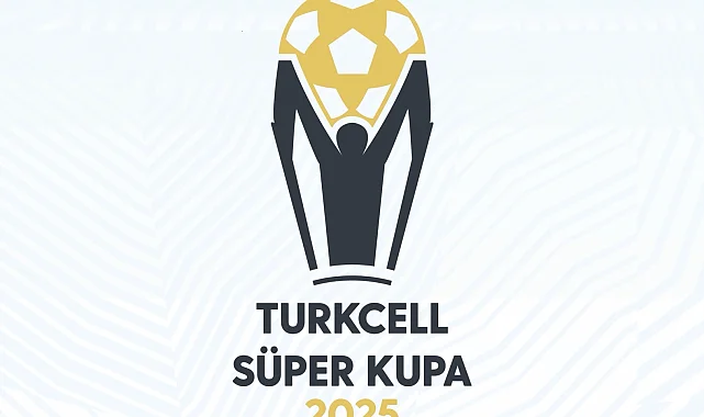 Dev derbide 'Süper Kupa' finalinin saati değişti