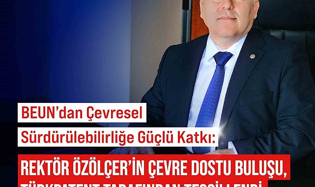 Rektör Özölçer'in çevre dostu buluşu, TÜRKPATENT tarafından tescillendi