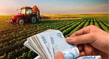338 milyon TL'lik tarımsal destekler hesaplarda