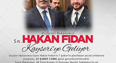 Bakan Fidan Kayseri'ye geliyor