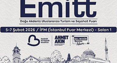 Balıkesir EMITT Fuarı'nda tanıtım atağına hazırlanıyor