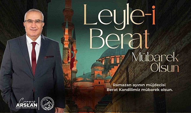 Başkan Arslan, "Ramazan-ı Şerif'in müjdecisi olan mübarek Berat Kandili'ni idrak etmenin huzur ve mutluluğunu yaşıyoruz"