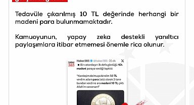 DMM: "10 TL değerinde madeni para olduğu yönünde paylaşılan görseller gerçek değildir"