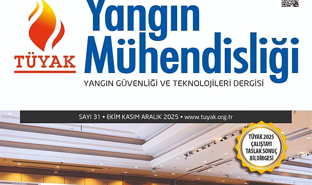 TÜYAK Yangın Mühendisliği Dergisi'nin 31. sayısı yayında