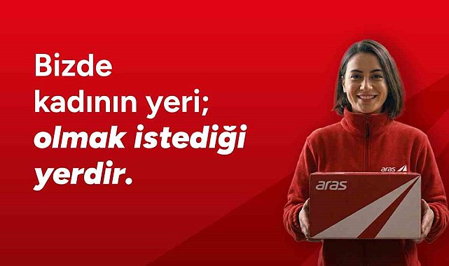 Aras Kargo'dan 8 Mart Dünya Kadınlar Günü mesajı