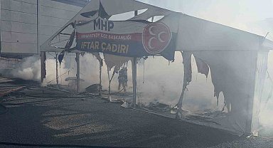 Arnavutköy'de MHP'nin iftar çadırında yangın