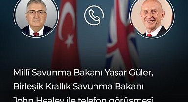 Bakan Güler, İngiliz mevkidaşı ile telefonda görüştü