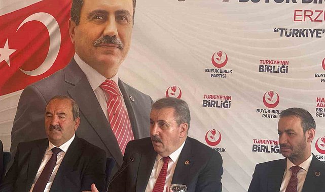 BBP Genel Başkanı Destici; "Antalya ile Erzurum'a doğal gazın aynı fiyatta verilmesini doğru bulmuyoruz"