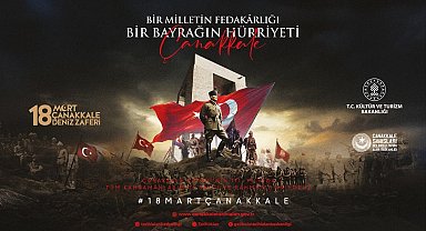 Çanakkale Deniz Zaferi "Bir Milletin Fedakarlığı, Bir Bayrağın Hürriyeti" temasıyla anılacak