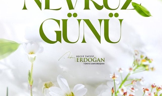 Cumhurbaşkanı Erdoğan'dan Nevruz mesajı: "Bu anlamlı günün bölgemizdeki savaşların sona ermesine vesile olmasını diliyorum"