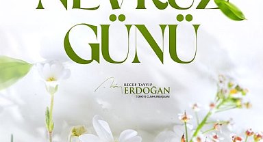 Cumhurbaşkanı Erdoğan'dan Nevruz mesajı: "Bu anlamlı günün bölgemizdeki savaşların sona ermesine vesile olmasını diliyorum"
