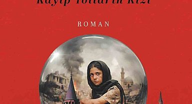 Gazeteci Acay'dan 'Leyla Kayıp Yolların Kızı' romanı