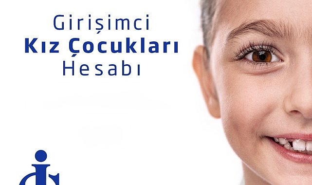 İş Bankası'ndan kız çocuklarının geleceğine birikim desteği