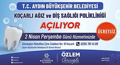 Koçarlı Ağız ve Diş Sağlığı Polikliniği hizmete açılıyor