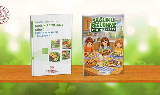 Özel eğitim öğrencilerine yönelik sağlıklı beslenme kılavuzu ve etkinlik kitabı hazırlandı