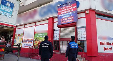 Şahinbey'de 3 iş yerine geçici kapatma cezası