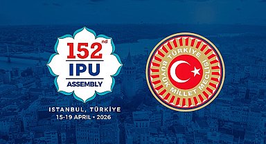 TBMM, Dünya Parlamentolarını İstanbul'da ağırlayacak