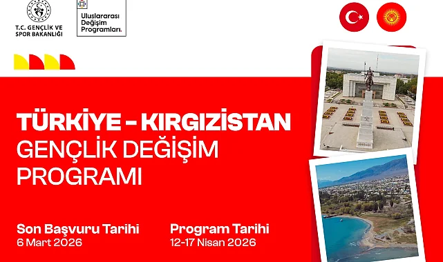 Türkiye–Kırgızistan Gençlik Değişim Programı için son başvuru 6 Mart