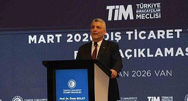 Bakan Bolat mart ayı dış ticaret verilerini açıkladı