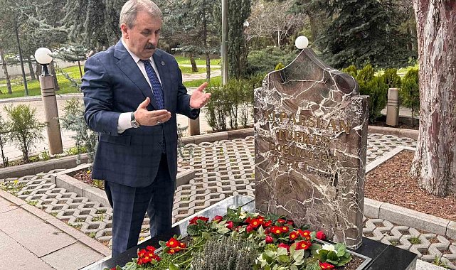 BBP Genel Başkanı Destici: "Merhum Alparslan Türkeş'i vefatının 29'uncu sene-i devriyesinde kabri başında rahmetle yad ediyorum"
