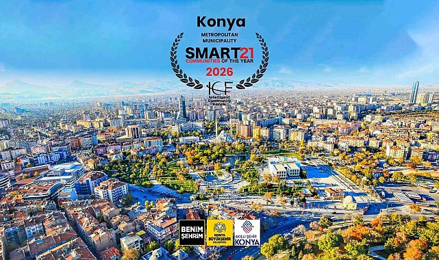 Dünyanın en akıllı 21 şehrinden biri Konya oldu