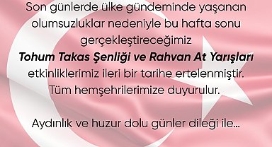 Honaz Tohum Takas Şenliği ve Rahvan At Yarışları, ülke gündeminde yaşanan olumsuzluklar nedeniyle ertelendi