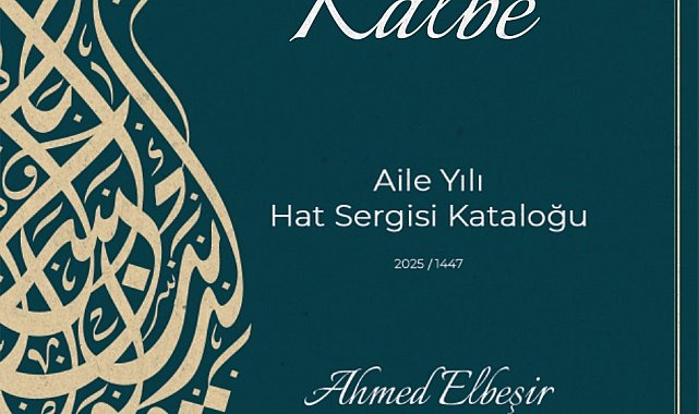 Kalemden Kalbe-Aile Yılı Hat Sergisi kataloğu yayımlandı