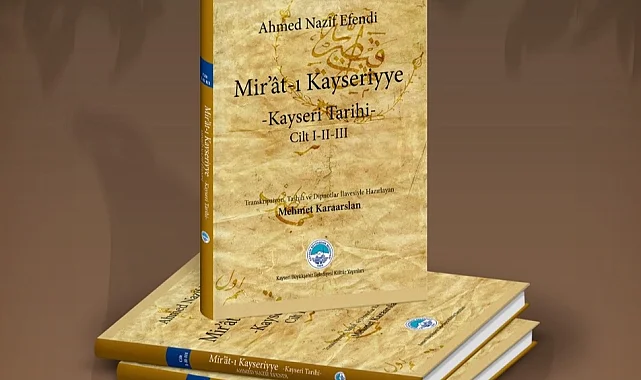 "Mir'ât-ı Kayseriyye" görücüye çıktı