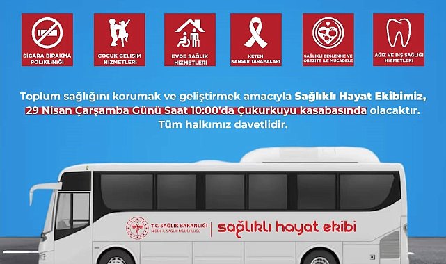 Mobil Sağlıklı Hayat Ekibi Çukurkuyu'da vatandaşlarla buluşacak