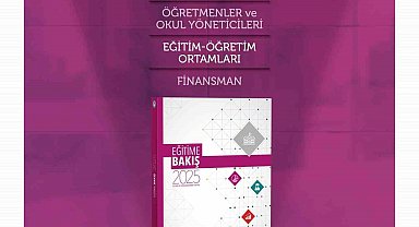 "Eğitime Bakış: 2025 İzleme ve Değerlendirme Raporu" yayımlandı