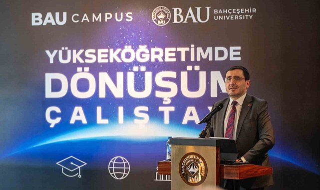 Yükseköğretimde dönüşüm BAU'da düzenlenen çalıştayda konuşuldu