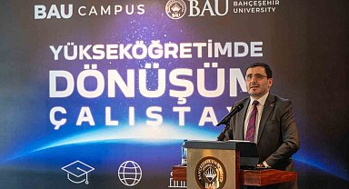 Yükseköğretimde dönüşüm BAU'da düzenlenen çalıştayda konuşuldu