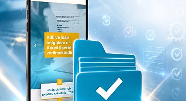 E-Apostil ile dijital belge dönemi... 130'dan fazla ülkede geçerli