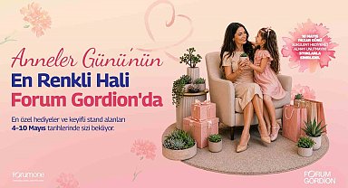 Forum Gordion'dan "Mom Fest" ile Anneler Günü özel etkinliği