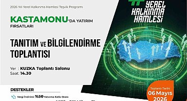 Kastamonu'da yatırım destekleri bilgilendirme toplantısı yapılacak