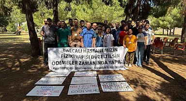Balcalı Hastanesinde çalışan sağlık çalışanları 3 gün iş bıraktı