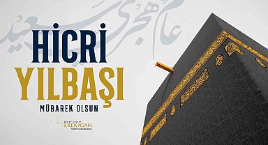 Cumhurbaşkanı Erdoğan'dan hicri yılbaşı mesajı