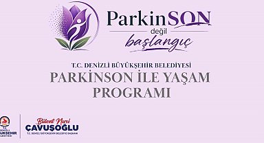 Denizli Büyükşehirden parkinson hastalarına özel destek programı