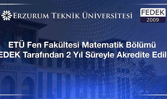 ETÜ Fen Fakültesi Matematik Bölümü FEDEK tarafından 2 yıl süreyle akredite edildi