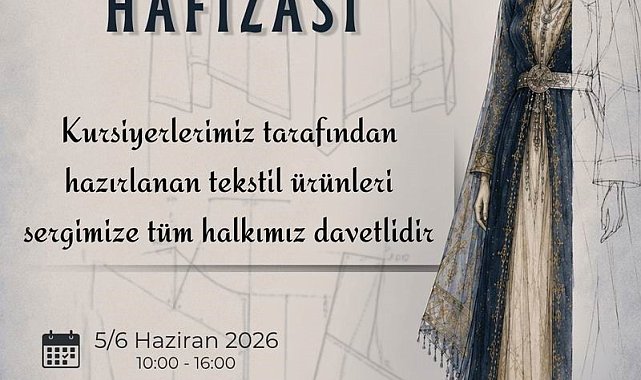 Kursiyerlerin emekleri 'Kumaşın Hafızası' sergisinde buluşuyor