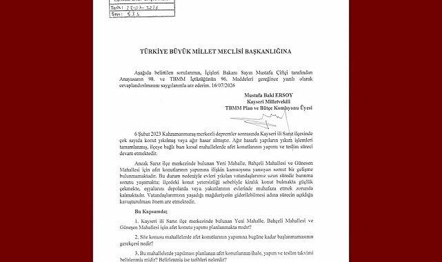 Baki Ersoy'dan Sarız'daki afet konutları için soru önergesi