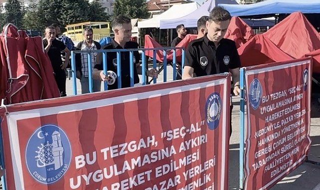 Çorum'da "seç-al" kuralına uymayan pazar esnafının tezgahı kapatıldı